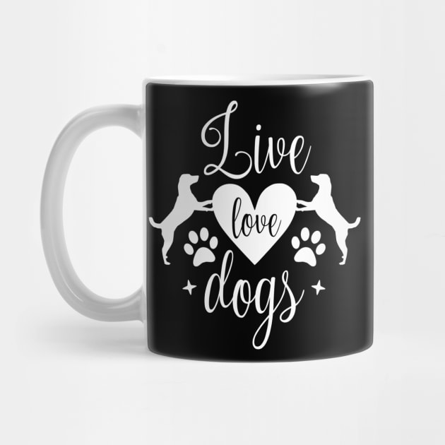 Live love dogs - Funny dog Quotes by podartist